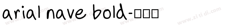 arial nave bold字体转换